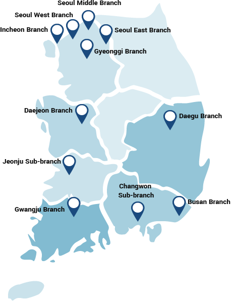 korea branch map-Seoul Middle Branch, Seoul East Branch, Incheon Branch, Gyeonggi Branch, Daejeon Branch, Daegu Branch, Jeonju Sub-branch, Gwangju Branch, Changwon Sub-branch, Busan Branch